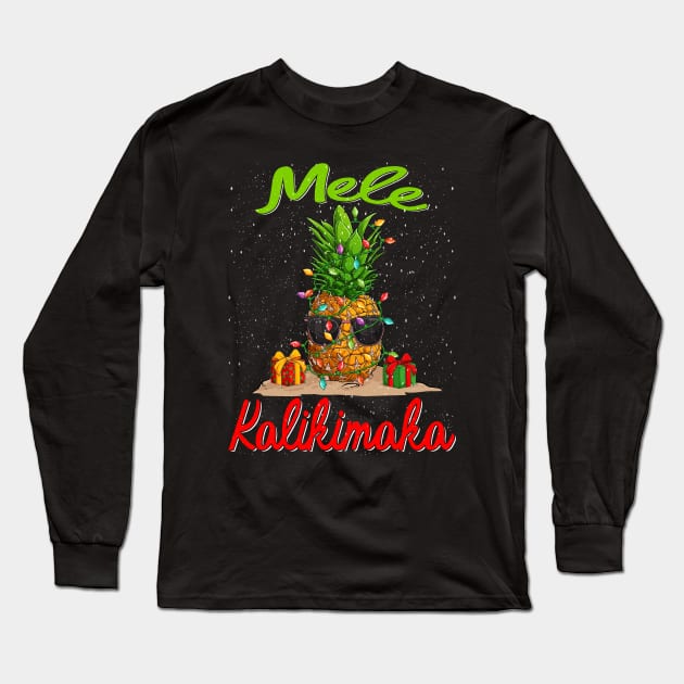 Mele Kalikimaka Pineapple Shirt Hawaiian Christmas Long Sleeve T-Shirt by intelus